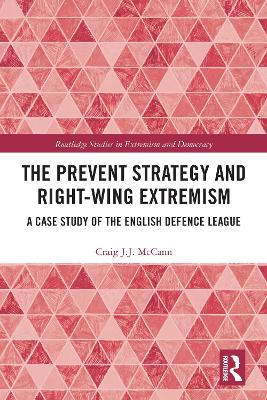 Prevent Strategy and Right-wing Extremism: A Case Study of the English Defence League
