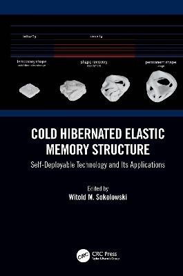 Cold Hibernated Elastic Memory Structure: Self-Deployable Technology and Its Applications