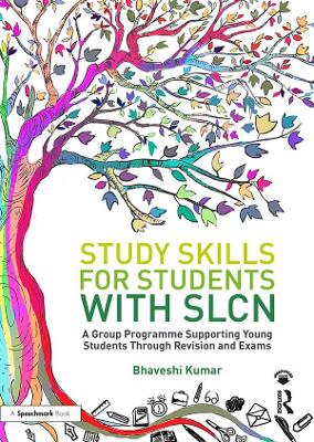 Study Skills for Students with SLCN: A Group Programme Supporting Young Students Through Revision and Exams