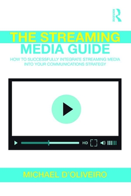 Streaming Media Guide: How to Successfully Integrate Streaming Media Into Your Communications  Strategy