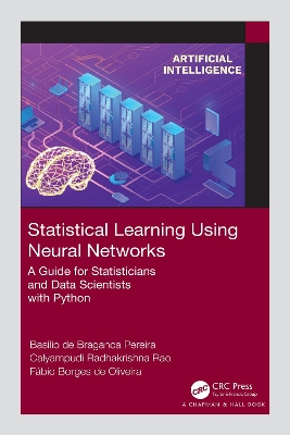 Statistical Learning Using Neural Networks: A Guide for Statisticians and Data Scientists