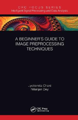 Beginners Guide to Image Preprocessing Techniques