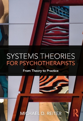 Systems Theories for Psychotherapists: From Theory to Practice