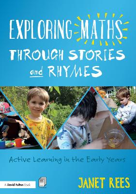 Exploring Maths Through Stories and Rhymes: Active Learning in the Early Years