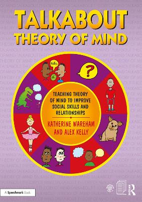 Talkabout Theory of Mind: Teaching Theory of Mind to Improve Social Skills and Relationships