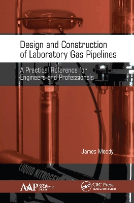 Design and Construction of Laboratory Gas Pipelines: A Practical Reference for Engineers and Professionals