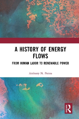 History of Energy Flows: From Human Labor to Renewable Power
