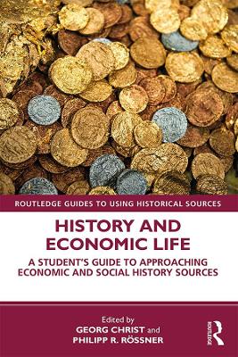 History and Economic Life: A Students Guide to Approaching Economic and Social History Sources