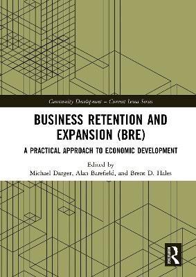 Business Retention and Expansion (BRE): A Practical Approach to Economic Development