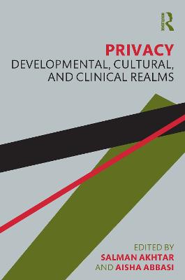 Privacy: Developmental, Cultural, and Clinical Realms