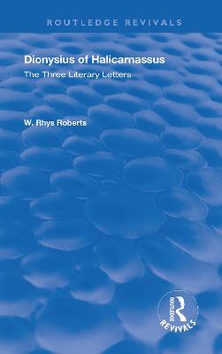 Three Literary Letters: Dionysius of Halicarnassus