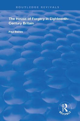 House of Forgery in Eighteenth-Century Britain