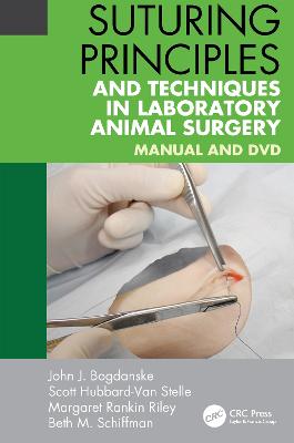 Suturing Principles and Techniques in Laboratory Animal Surgery: Manual and DVD