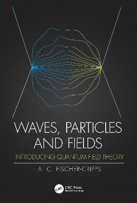 Waves, Particles and Fields: Introducing Quantum Field Theory
