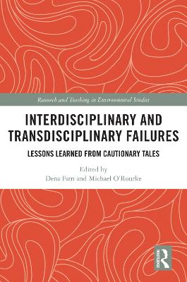 Interdisciplinary and Transdisciplinary Failures: Lessons Learned from Cautionary Tales