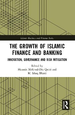 Growth of Islamic Finance and Banking: Innovation, Governance and Risk Mitigation