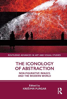 Iconology of Abstraction: Non-figurative Images and the Modern World