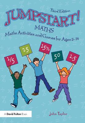 Jumpstart! Maths: Maths Activities and Games for Ages 5-14