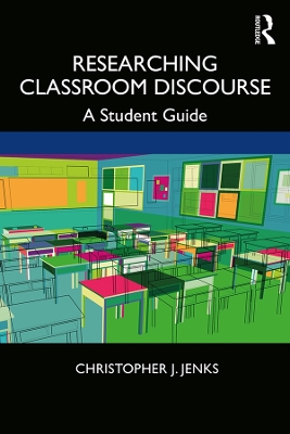 Researching Classroom Discourse: A Student Guide