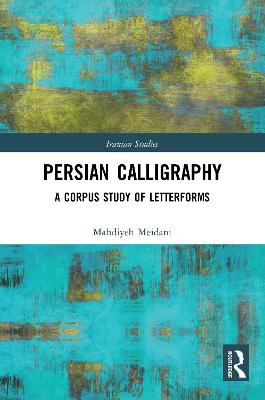 Persian Calligraphy: A Corpus Study of Letterforms