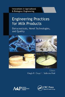 Engineering Practices for Milk Products: Dairyceuticals, Novel Technologies, and Quality