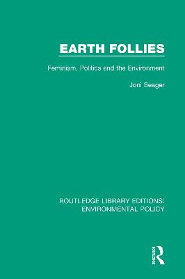 Earth Follies: Feminism, Politics and the Environment