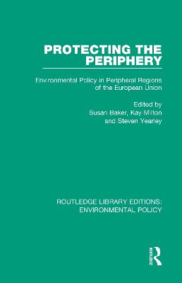 Protecting the Periphery: Environmental Policy in Peripheral Regions of the European Union