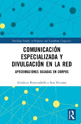 Comunicacion especializada y divulgacion en la red: aproximaciones basadas en corpus