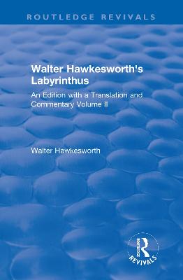 Walter Hawkesworth's Labyrinthus: An Edition with a Translation and Commentary Volume II