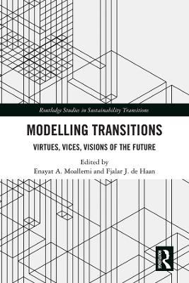 Modelling Transitions: Virtues, Vices, Visions of the Future