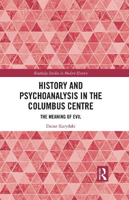 History and Psychoanalysis in the Columbus Centre: The Meaning of Evil