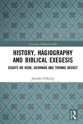 History, Hagiography and Biblical Exegesis: Essays on Bede, Adomnan and Thomas Becket