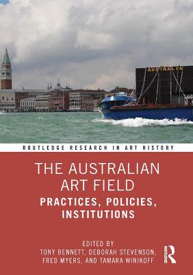 Australian Art Field: Practices, Policies, Institutions