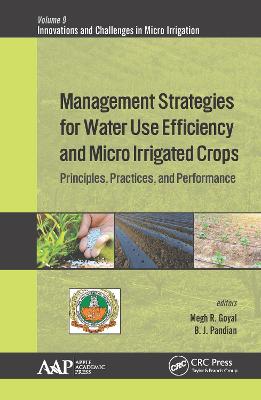 Management Strategies for Water Use Efficiency and Micro Irrigated Crops: Principles, Practices, and Performance