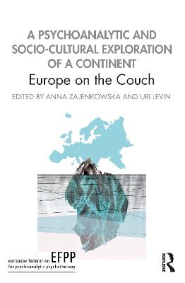Psychoanalytic and Socio-Cultural Exploration of a Continent: Europe on the Couch