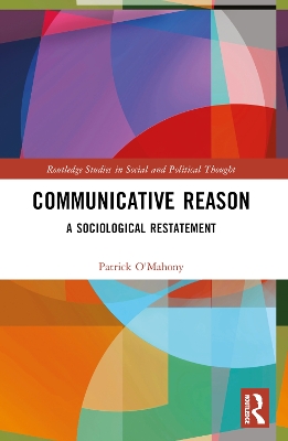Communicative Reason: A Sociological Restatement