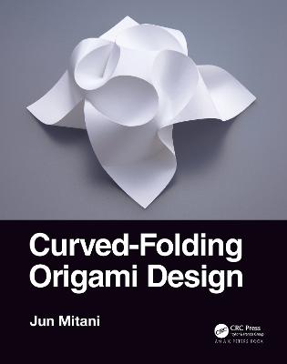 Curved-Folding Origami Design