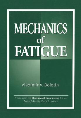 Mechanics of Fatigue