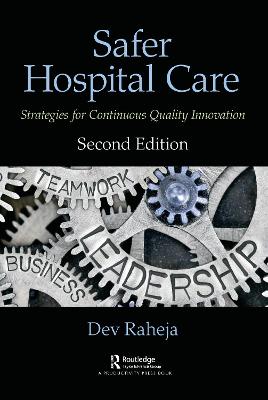 Safer Hospital Care: Strategies for Continuous Quality Innovation, 2nd Edition