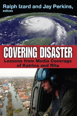 Covering Disaster: Lessons from Media Coverage of Katrina and Rita