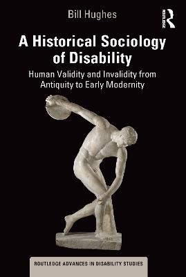 Historical Sociology of Disability: Human Validity and Invalidity from Antiquity to Early Modernity