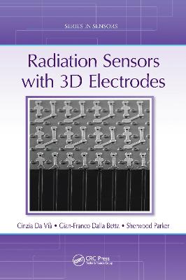 Radiation Sensors with 3D Electrodes