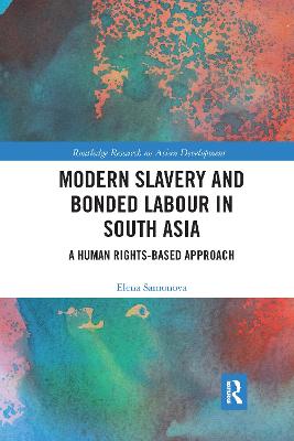 Modern Slavery and Bonded Labour in South Asia: A Human Rights-Based Approach