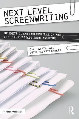 Next Level Screenwriting: Insights, Ideas and Inspiration for the Intermediate Screenwriter