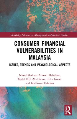 Consumer Financial Vulnerabilities in Malaysia: Issues, Trends and Psychological Aspects