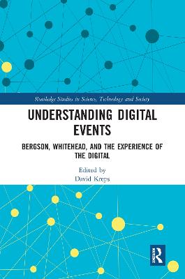Understanding Digital Events: Bergson, Whitehead, and the Experience of the Digital