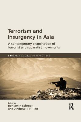 Terrorism and Insurgency in Asia: A contemporary examination of terrorist and separatist movements