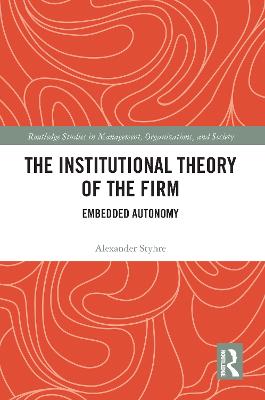 Institutional Theory of the Firm: Embedded Autonomy