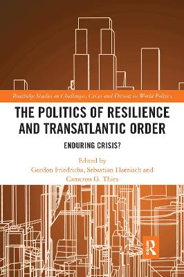 Politics of Resilience and Transatlantic Order: Enduring Crisis?