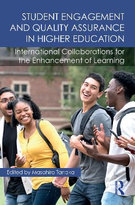 Student Engagement and Quality Assurance in Higher Education: International Collaborations for the Enhancement of Learning